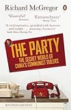 Front cover for the book The Party: The Secret World of China's Communist Rulers by Richard Mcgregor