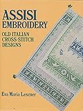 Assisi Embroidery: Old Italian Cross-Stitch Designs (A Batsford Embroidery Paperback) by