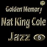 Nat King Cole - When My Sugar Walks Down The Street