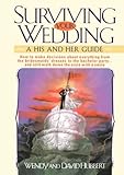 Surviving Your Wedding: A His and Hers Guide by 