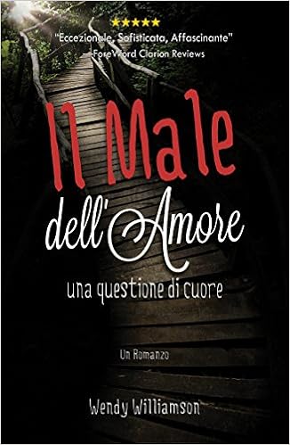 Wendy Williamson - Il male dell'amore. Una questione di cuore (2016)