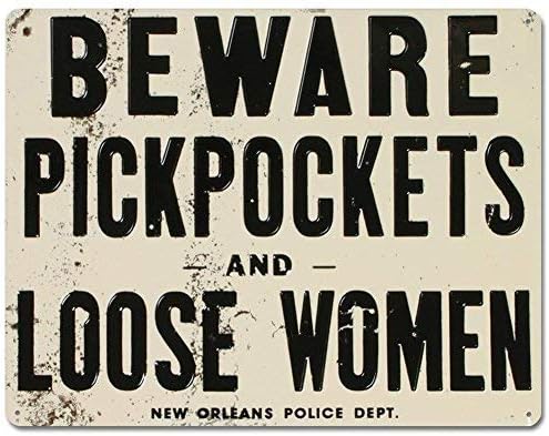 Tin Sign New Aluminum Beware of Pickpockets and Loose Women Metal Sign 11.8 x 7.8 Inch