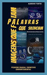 Livro IMAGENS QUE FALAM, PALAVRAS QUE SILENCIAM - Pequeno manual cognitivo comportamental