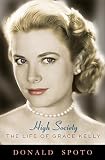 High Society: The Life of Grace Kelly by Donald Spoto