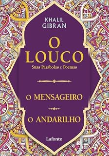Livro O Louco, suas parábolas e poemas / O mensageiro / O andarilho