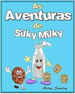 Livro Livro infantil em portugues, Children's Portuguese Books: As Aventuras de Silky Milky (Livro infantil ilustrado)