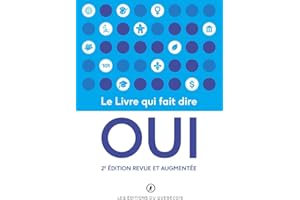 Le livre qui fait dire OUI (French Edition)