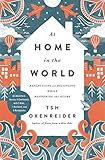 At Home in the World: Reflections on Belonging While Wandering the Globe