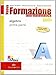 Nuova formazione alla matematica. Algebra. Con quaderno di recupero-Prove INVALSI. Giallo. Con espansione online. Per gli Ist. professionali. Con CD-ROM: NUOVA FOR.MAT.GIA.AL1+Q+CD+IN - DODERO