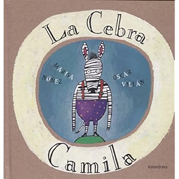La cebra Camila (libros para soñar) La cebra Camila (libros para soñar)