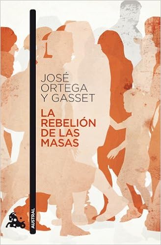 La rebelión de las masas - José Ortega y Gasset
