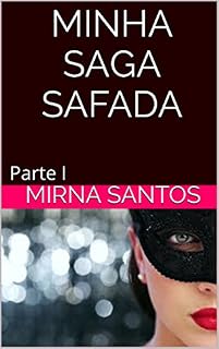 Livro MINHA SAGA SAFADA: PARTE I