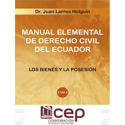 Manual Elemental de Derecho civil III Vol. III: Los bienes y la posesión Manual Elemental de Derecho civil III Vol. III: Los bienes y la posesión