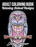Adult Coloring Book: 50 Relaxing Animal Designs with Mandala Inspired Patterns for Stress Relief