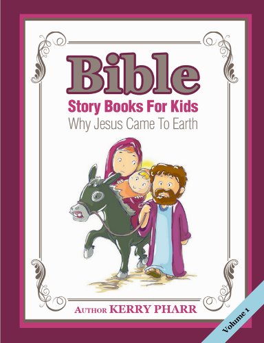Download Now Bible Story Books For Kids Why Jesus Came To Earth By download-now-bible-story-books-for-kids-why-jesus-came-to-earth-by