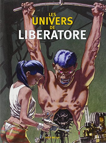 Les univers de Liberatore by Liberatore