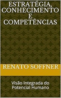 Livro Estratégia, Conhecimento e Competências: Visão Integrada do Potencial Humano