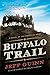 Buffalo Trail: A Novel of the American West (A Cash McLendon Novel) by Jeff Guinn