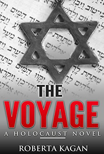 The Voyage: A Historical Novel set during the Holocaust, inspired by real events