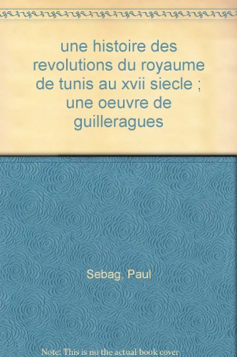 Une  histoire des révolutions du royaume de Tunis au XVIIe siècle