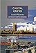 Capital Crimes: London Mysteries: A British Library Crime Classic (British Library Crime Classics Book 4)