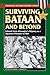 Surviving Bataan and Beyond: Colonel Irvin Alexander's Odyssey as a Japanese Prisoner of War (Stackp by Dominic J. Caraccilo
