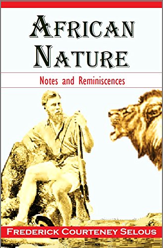 African Nature Notes And Reminiscences 1908 - 