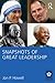 Snapshots of Great Leadership (Leadership: Research and Practice)