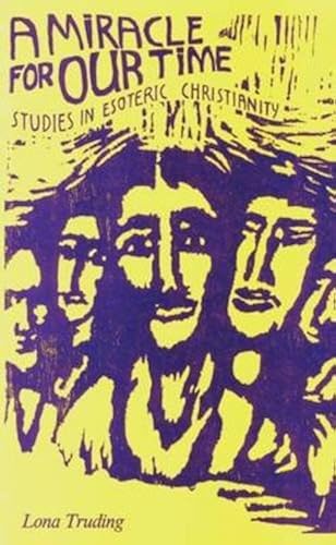 Download A Miracle for Our Time: Studies in Esoteric Christianity PDF