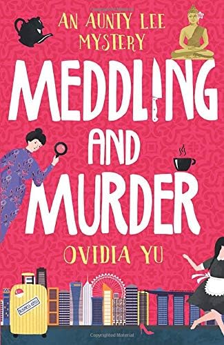 Meddling and Murder: An Aunty Lee Mystery