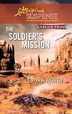 The Soldier's Mission (Love Inspired Suspense)