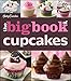 The Betty Crocker The Big Book of Cupcakes (Betty Crocker Big Book) by Betty Crocker