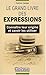 Grand Livre des Expressions (le) by