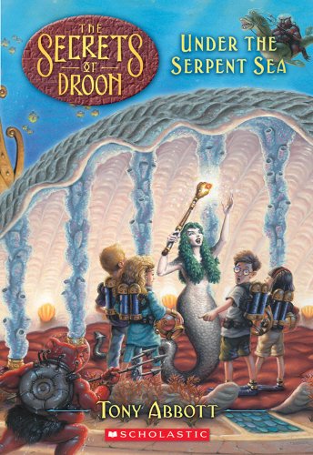 Under the Serpent Sea (Secrets of Droon)