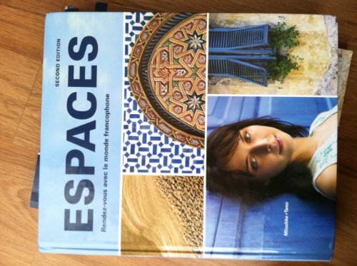Download Espaces, 2nd Ed, Student Edition w/ Supersite Code, Workbook/Video Manual and Lab Manual (French Edition) Download Espaces, 2nd Ed, Student Edition w/ Supersite Code, Workbook/Video Manual and Lab Manual (French Edition)