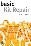 Basic Kit Repair by Robbie Gladwell