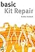 Basic Kit Repair by Robbie Gladwell