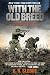 With the Old Breed: At Peleliu and Okinawa by E. B. Sledge