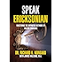 Speak Ericksonian: Mastering the Hypnotic Methods of Milton Erickson