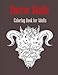 Horror Skulls: Coloring Book for Adults