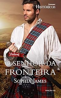 Livro O Senhor da Fronteira (Harlequin Históricos Livro 140)