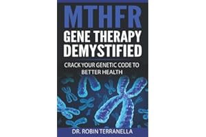MTHFR Gene Therapy Demystified: Crack Your Genetic Code to Better Health