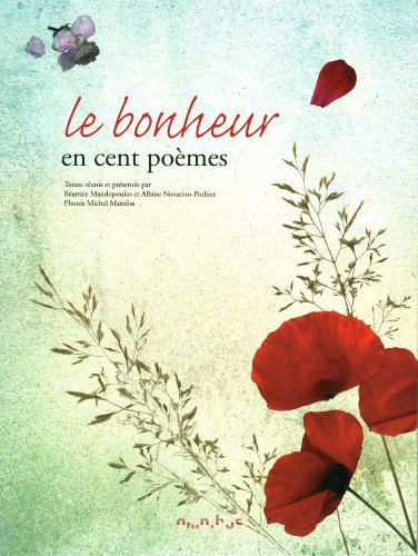Le  bonheur en cent poèmes