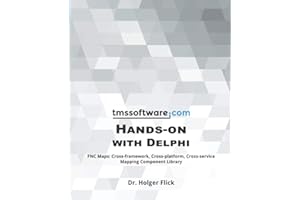 TMS Software Hands-on with Delphi: FNC Maps: Cross-framework, Cross-platform, Cross-service Mapping Component Library