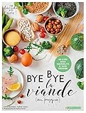 Bye bye la viande (ou presque) : Un livre sans culpabilité & sans pression by 