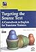 Targeting the source text : a coursebook in English for translator trainees (Universitas. Aprender a traducir)