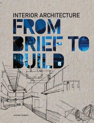 Interior Architecture: From Brief to Build by Jennifer Hudson (2010-10-04)