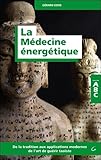 Image de La Médecine énergétique - ABC - De la tradition aux applications modernes de l'art de guérir taoïste