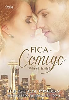 Livro Fica Comigo (With me in Seattle Livro 1)