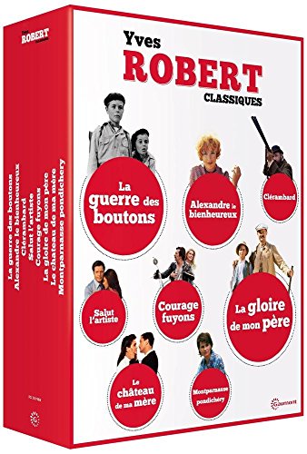 Yves Robert Classiques : La guerre des boutons + Alexandre le bienheureux + Clérambard + Salut l'artiste + Courage fuyons + La gloire de mon père + Le château de ma mère + Montparnasse Pondichéry - Pack